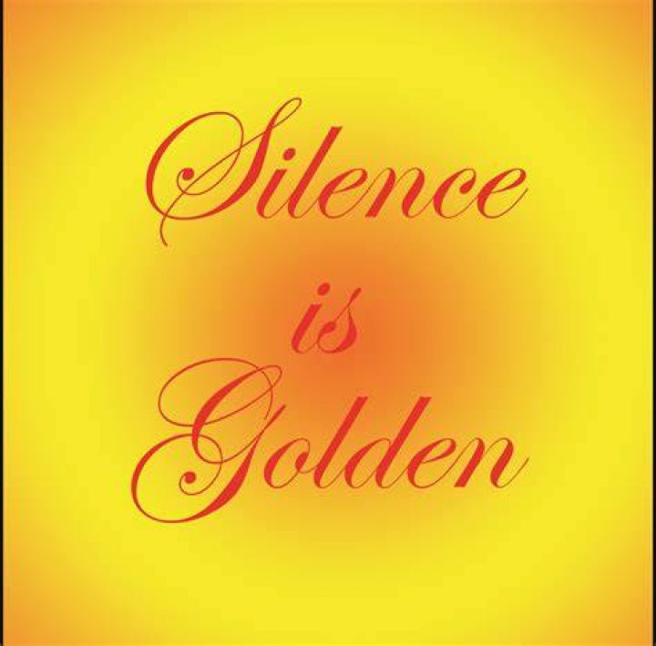 ‘Silence’ is golden