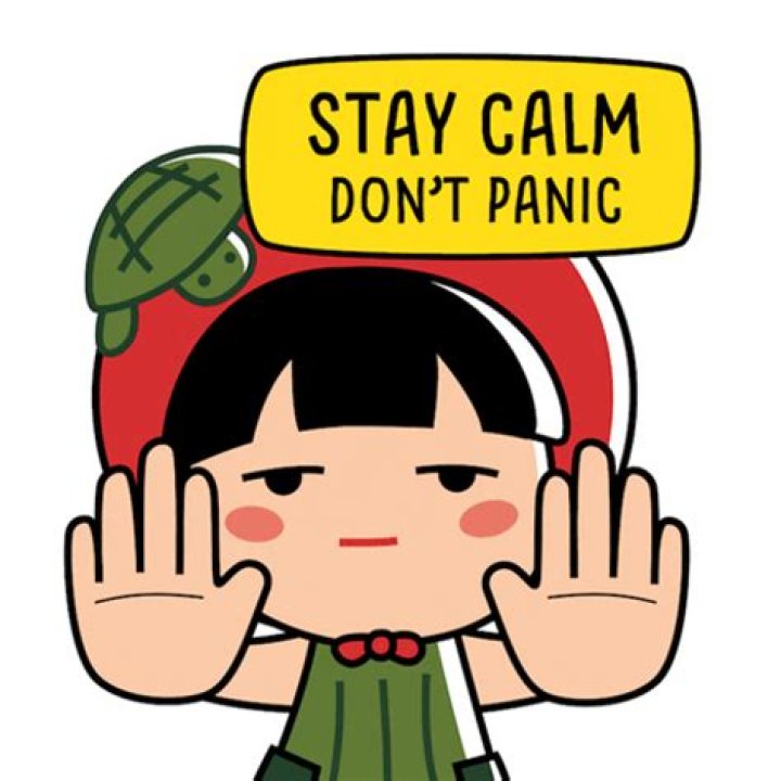 ‘Stay calm’ and don’t ‘panic’ 