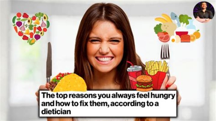 The top reasons you always feel hungry and how to fix them, according to a dietician